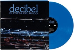 Decibel - El Poeta Del Ruido (Blue) in der Gruppe VINYL / Pop-Rock bei Bengans Skivbutik AB (4118596)