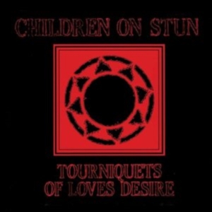 Children On Stun - Tourniquets Of Love's Desire in der Gruppe CD / Pop-Rock bei Bengans Skivbutik AB (4118668)