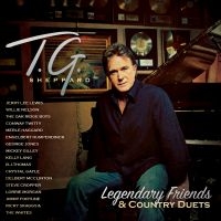Sheppard T.G. - Legendary Friends & Country Duets in der Gruppe CD bei Bengans Skivbutik AB (4118674)