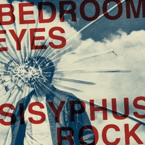 Bedroom Eyes - Sisyphus Rock in der Gruppe VINYL / Pop-Rock bei Bengans Skivbutik AB (4118742)