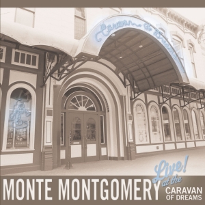 Montgomery Monte - Live At The Caravan Of Dreams in der Gruppe CD / Pop-Rock bei Bengans Skivbutik AB (4119157)