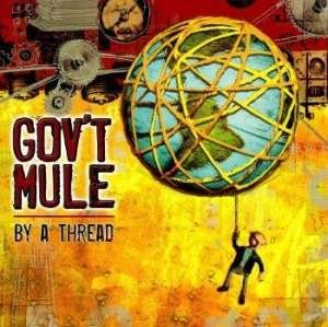 Gov't Mule - By A Thread in der Gruppe CD / Pop-Rock bei Bengans Skivbutik AB (4119159)