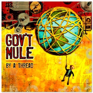 Gov't Mule - By A Thread in der Gruppe CD / Pop-Rock bei Bengans Skivbutik AB (4119159)