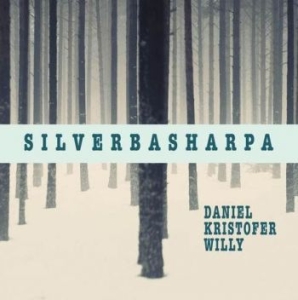 Daniel Kristofer And Willy - Silverbasharpor in der Gruppe CD bei Bengans Skivbutik AB (4119321)
