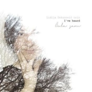 Lidija Dokuzovic Trio - I've Heard in der Gruppe CD / Svensk Musik,World Music bei Bengans Skivbutik AB (4119324)