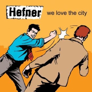 Hefner - We Love The City in der Gruppe VINYL / Rock bei Bengans Skivbutik AB (4119855)