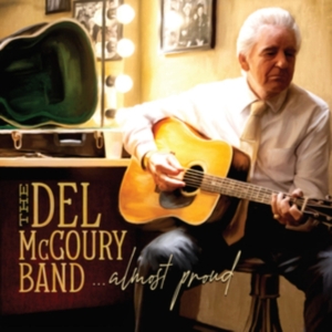 Del Mccoury Band - Almost Proud in der Gruppe CD / Country bei Bengans Skivbutik AB (4119867)