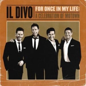 Il Divo - For Once In My Life: A Celebration in der Gruppe CD / Klassiskt,RnB-Soul bei Bengans Skivbutik AB (4120589)