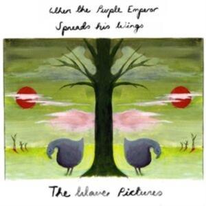 Wave Pictures - When The Purple Emperor Spreads His in der Gruppe CD bei Bengans Skivbutik AB (4120721)