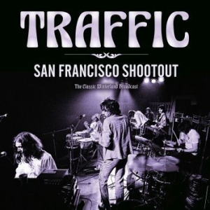 Traffic - San Francisco Shootout (Live Broadc in der Gruppe CD / Pop bei Bengans Skivbutik AB (4121165)