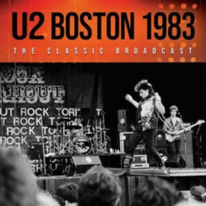 U2 - Boston 1983 (Live Broadcast) in der Gruppe CD / Pop-Rock bei Bengans Skivbutik AB (4121167)
