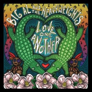 Big Al And The Heavyweights - Love One Another in der Gruppe CD bei Bengans Skivbutik AB (4125877)