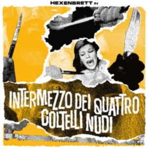 Hexenbrett - Intermezzo Dei Quattro Coltelli Nud in der Gruppe VINYL / Hårdrock bei Bengans Skivbutik AB (4125922)