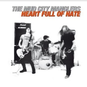 Mud City Manglers - Heart Full Of Hate in der Gruppe VINYL bei Bengans Skivbutik AB (4126941)