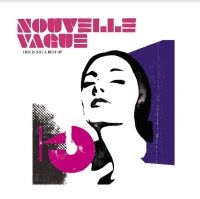Nouvelle Vague - This Is Not A Best Of in der Gruppe CD / Pop-Rock bei Bengans Skivbutik AB (4126997)