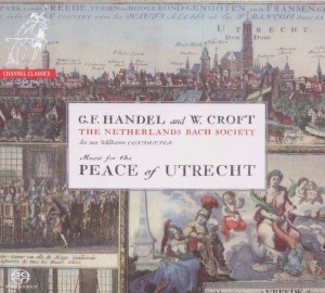 Handel G F Croft W - Music For The Peace Of Utrecht in der Gruppe MUSIK / SACD / Klassiskt bei Bengans Skivbutik AB (4127100)