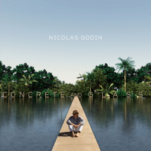 Godin Nicolas - CONCRETE AND GLASS in der Gruppe CD bei Bengans Skivbutik AB (4128199)
