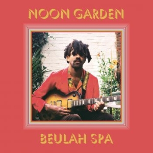 Noon Garden - Beulah Spa (Coloured Vinyl) in der Gruppe VINYL / Rock bei Bengans Skivbutik AB (4128504)