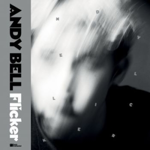 Bell Andy - Flicker (Clear) in der Gruppe VINYL / Pop-Rock bei Bengans Skivbutik AB (4128521)