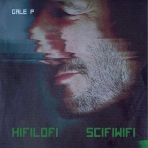Gale P - Hifilofi Scifiwifi in der Gruppe VINYL / Rock bei Bengans Skivbutik AB (4128599)