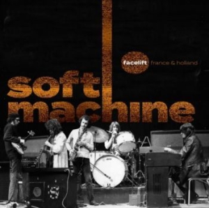 Soft Machine - Facelift France & Holland (2Cd+Dvd) in der Gruppe CD / Rock bei Bengans Skivbutik AB (4128637)
