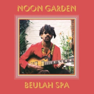 Noon Garden - Beulah Spa in der Gruppe CD / Pop-Rock bei Bengans Skivbutik AB (4128664)