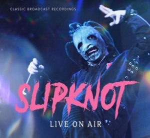 Slipknot - Live On Air in der Gruppe Minishops / Slipknot bei Bengans Skivbutik AB (4128741)