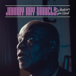 Daniels Johnny Ray - Whatever You Need in der Gruppe CD bei Bengans Skivbutik AB (4128770)