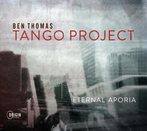 Ben Thomas Tango Project - Eternal Aporia in der Gruppe CD bei Bengans Skivbutik AB (4129422)