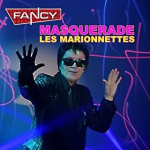 Fancy - Masquerade - Les Marionettes in der Gruppe CD / Rock bei Bengans Skivbutik AB (4130354)