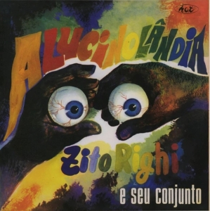 Zito Righi - Alucinolandia in der Gruppe VINYL / Jazz,World Music bei Bengans Skivbutik AB (4131681)