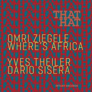 Omri Ziegele Where's Africa - That Hat in der Gruppe Externt_Lager / Naxoslager bei Bengans Skivbutik AB (4132939)