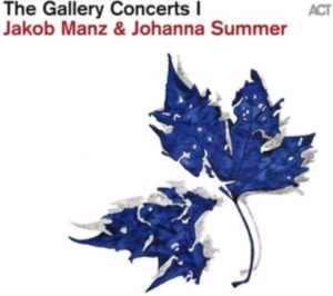 Manz Jakob Summer Johanna - The Gallery Concerts I in der Gruppe CD / Jazz bei Bengans Skivbutik AB (4132957)