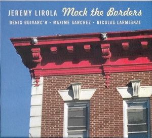 Lirola Jeremy - Mock The Borders in der Gruppe Externt_Lager / Naxoslager bei Bengans Skivbutik AB (4133845)