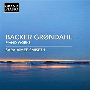 Grondahl Agathe Backer - Piano Music in der Gruppe CD bei Bengans Skivbutik AB (4133868)