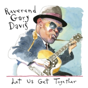 Davis Rev. Gary - Let Us Get Together in der Gruppe CD / Blues,Jazz bei Bengans Skivbutik AB (4134350)