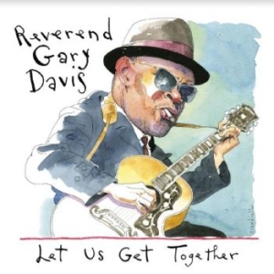 Davis Rev. Gary - Let Us Get Together in der Gruppe CD / Blues,Jazz bei Bengans Skivbutik AB (4134350)