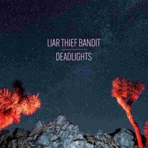 Liar Thief Bandit - Deadlights Lp (Black Vinyl) in der Gruppe VINYL / Hårdrock,Pop-Rock bei Bengans Skivbutik AB (4134535)