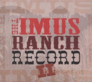 Various Artists - The Imus Ranch Record Ii in der Gruppe CD / Country bei Bengans Skivbutik AB (4134565)