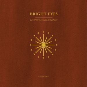 Bright Eyes - Letting Off The Happiness: A Compan in der Gruppe -Start FS bei Bengans Skivbutik AB (4134625)