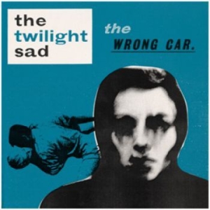 Twilight Sad - Wrong Car in der Gruppe VINYL / Rock bei Bengans Skivbutik AB (4134723)