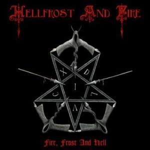 Hellfrost And Fire - Fire Frost And Hell (Digipack) in der Gruppe CD / Hårdrock/ Heavy metal bei Bengans Skivbutik AB (4135058)