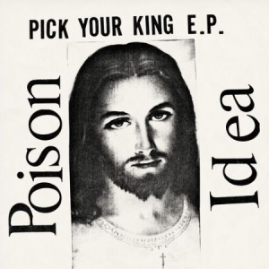 Poison Idea - Pick Your King in der Gruppe VINYL / Rock bei Bengans Skivbutik AB (4135639)