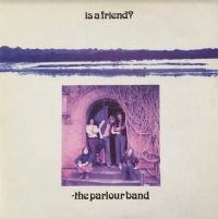 Parlour Band - Is A Friend? in der Gruppe VINYL / Pop-Rock bei Bengans Skivbutik AB (4135749)