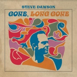 Dawson Steve - Gone Long Gone in der Gruppe VINYL bei Bengans Skivbutik AB (4135773)