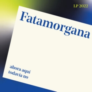 Fatamorgana - Ahora Aqu? Todav?A No in der Gruppe VINYL / Pop-Rock bei Bengans Skivbutik AB (4135786)