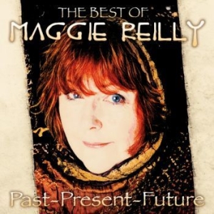 Reilly Maggie - Past Present And Future in der Gruppe CD / Svensk Folkmusik,World Music bei Bengans Skivbutik AB (4135812)