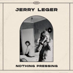 Leger Jerry - Nothing Pressing in der Gruppe CD / Country bei Bengans Skivbutik AB (4135830)