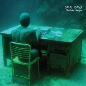 Eddie Vedder - Ukulele Songs (Vinyl) in der Gruppe VINYL / Pop-Rock bei Bengans Skivbutik AB (4136660)