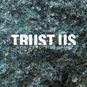 Trust Us - Non-Zero-Sum-Game in der Gruppe VINYL / Rock bei Bengans Skivbutik AB (4137078)